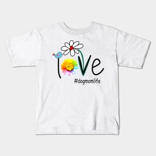 Love Bird Flowers Dog Mom Life Kids T-Shirt